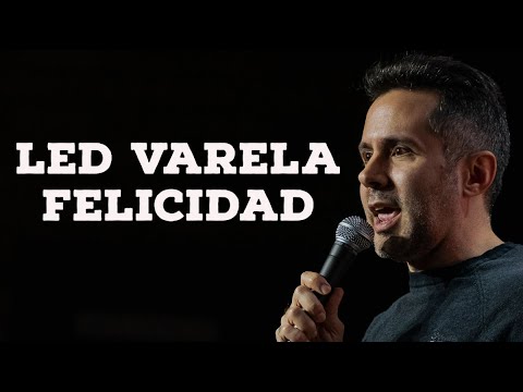 LED VARELA - FELICIDAD - STAND UP COMEDY