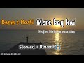 Bazm E Hasti Mere Kay Hai Slowed Reverb Mujhe Maloom Na Tha Ramadan Adnanbinabdulaziz