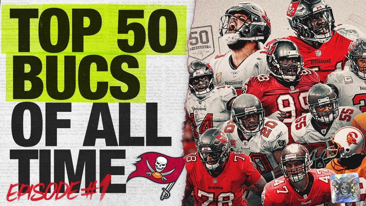 Who Are the Top 50 Bucs of All Time Who Are the Top 50 Bucs of All Time