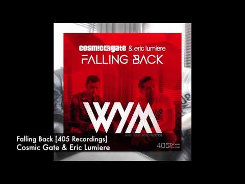 Cosmic Gate & Eric Lumiere - Falling Back [405 Recordings]
