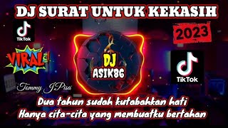 Download lagu DJ SURAT UNTUK KEKASIH TOMMY J.PISA - REMIX DUA TAHUN SUDAH KUTABAHKAN HATI FULL BASS 2023 mp3