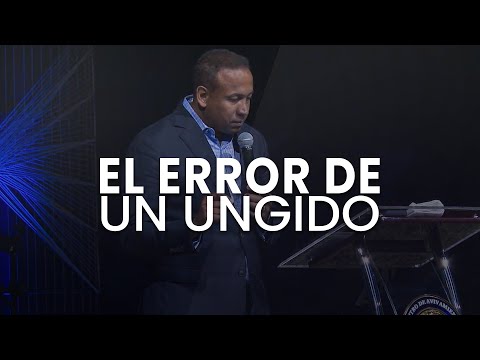 El Error de un Ungido - Pastor Juan Carlos Harrigan