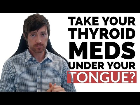 Start Taking Your Thyroid Medication Under Your Tongue