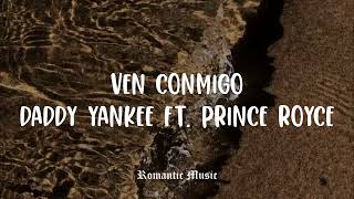 Ven Conmigo - Daddy Yankee Ft. Prince Royce [Lyrics]