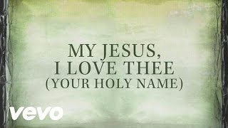 Building 429 - My Jesus, I Love Thee (Your Holy Name)