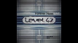 LEVEL 42  -  FOREVER NOW LIVE (BRIGHTON DOME, OCTOBER 1994)