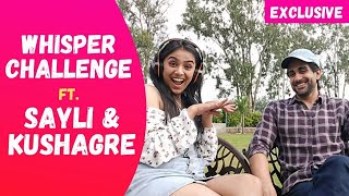 Fun whisper challenge with Mehandi Hai Rachne Wali actors Kushagre Dua and Sayli Salunkhe video