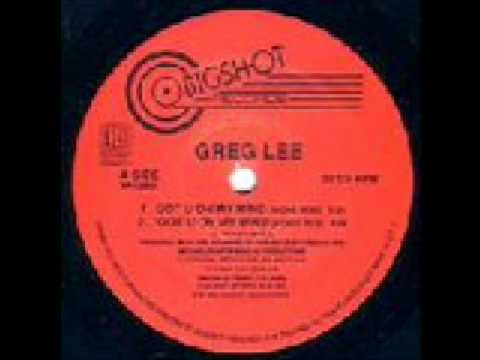 GREG LEE got u on my mind