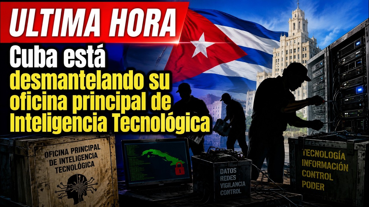 Ultima hora. Cuba está desmantelando su oficina principal de Inteligencia Tecnológica