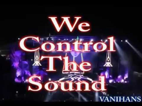 VANIHANSVDW&W & Headhunterz vs Faithless We Control The Sound vs Insomnia Dimitri Vegas & Like Mike