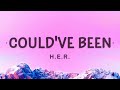 H.E.R. - Could've Been (Lyrics) | Could have been