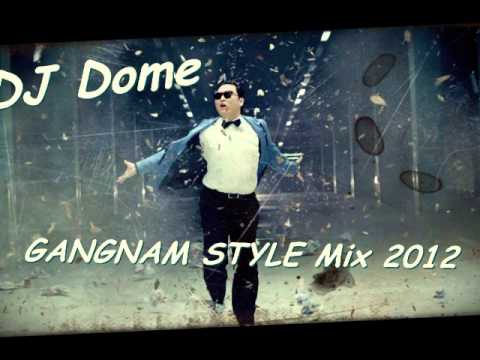 DJ Dome GANGNAM STYLE Mix 2012