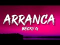 Becky G - Arranca (Letra/Lyrics) feat. Omega