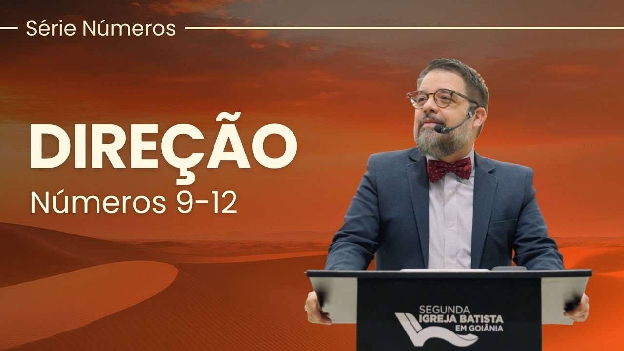 Direção - Números 9–12 | Pr. Leandro B. Peixoto