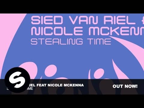 Sied van Riel feat Nicole McKenna - Stealing Time (Original Mix)