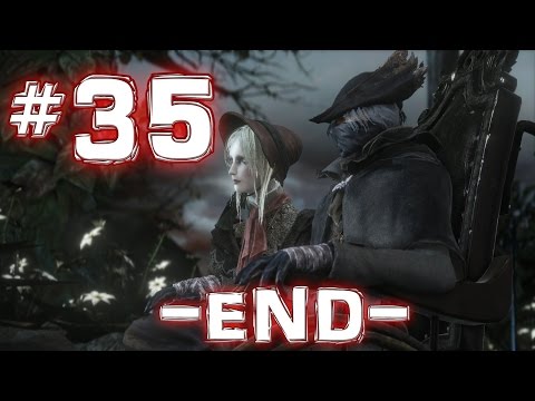 Bloodborne - REAL Walkthrough - Credits - Pt. 35 [END] (Bloodtinge Build)