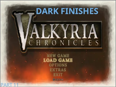 Dark FINISHES Valkyria Chronicles Part 11: The Empire has a new toy