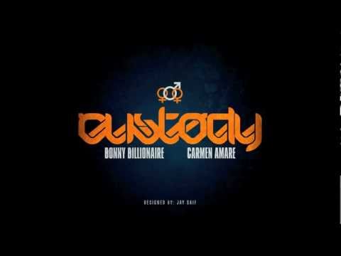 Custody - Carmen Amare & Bonny Billionaire (hook by @Calaura)