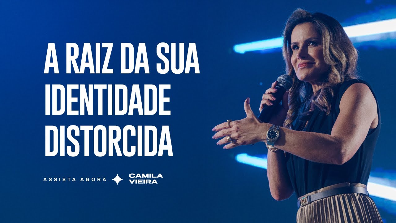 Descubra a raiz da sua insegurança e recupere sua identidade | Camila Vieira