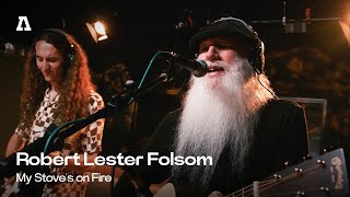 Robert Lester Folsom - My Stove's on Fire | Audiotree Live