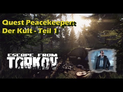 [Escape from Tarkov] - Quest von Preacekeepr: Der Kult - Teil 1
