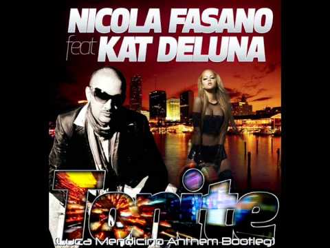 Nicola Fasano feat. Kat Deluna - Tonite (Luca Mendicino Anthem Bootleg)