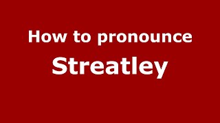 How to pronounce Streatley