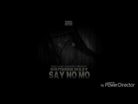 15. SouthSideRuley x Drop It Feat Tony T Nino x SAY NO MO