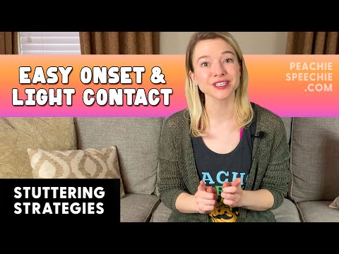 Easy Onset and Light Contact Stuttering Strategies by Peachie Speechie