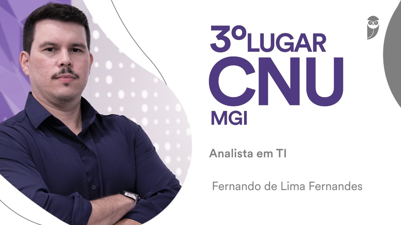Baile dos Primeiros: Fernando de Lima, 1º lugar no CNU MGI para o cargo de Analista em TI