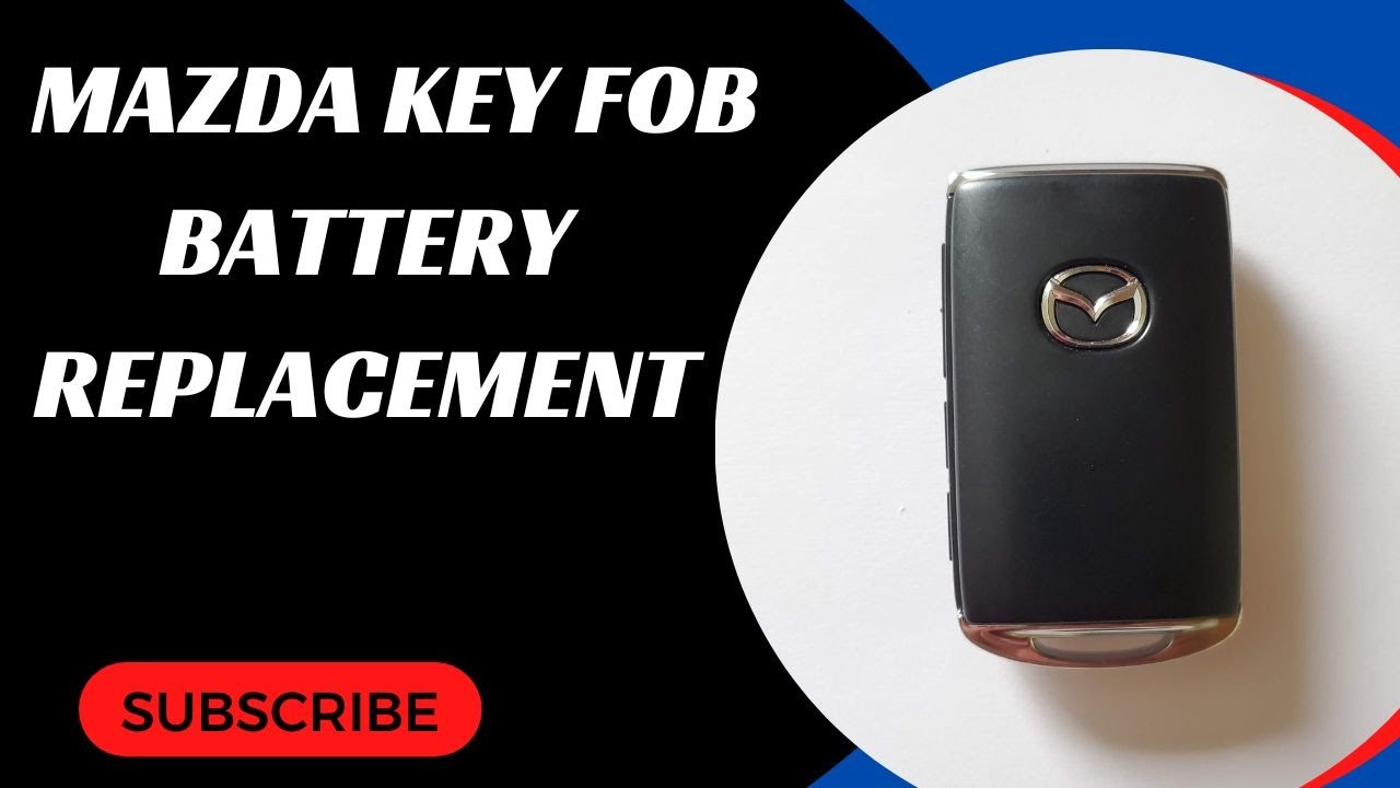Mazda Key Fob Battery Replacement (CX-3, CX-30, CX-5, CX-9, 3, 6, MX5 Miata & more)