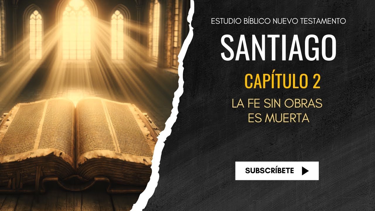 Estudio Bíblico | La fe sin obras es muerta - REFLEXIÓN.