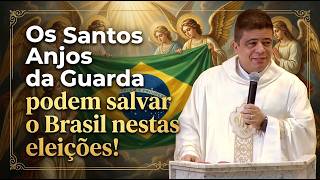 Os Santos Anjos da Guarda podem salvar o Brasil nestas eleições! #PadrePabloHenrique  #homilia
