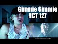 NCT 127 Gimme Gimme MV GOT ME ACTIN UP