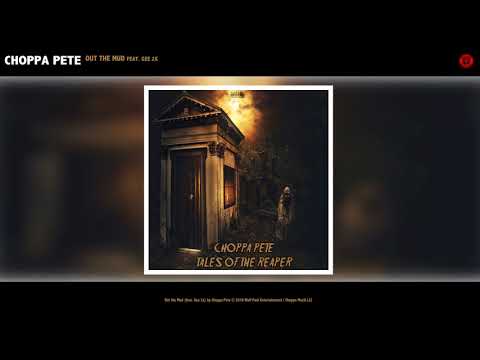 Out The Mud ft Gee 2x - Choppa Pete