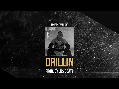 LUCIANO x PRETTYFACECAPI TYPE BEAT - DRILLIN (Prod. by Ld$)
