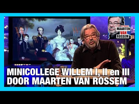Minicollege over Willem I, II en III door Maarten van Rossem