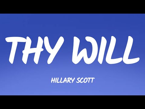 Thy Will - Hillary Scott (Lyrics + Visualizer)