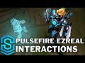 Pulsefire Ezreal Special Interactions