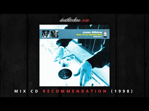 DT:Recommends | Juan Atkins - Wax Trax! MasterMix Volume 1 (1998) Mix CD