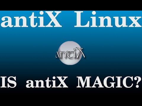 antiX Linux - Is antiX "Magic" Really Magic?