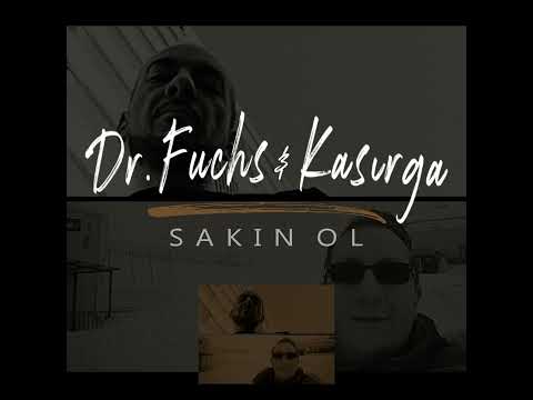 Sakin Ol - Dr. Fuchs - ft. Kasırga(Official Video)