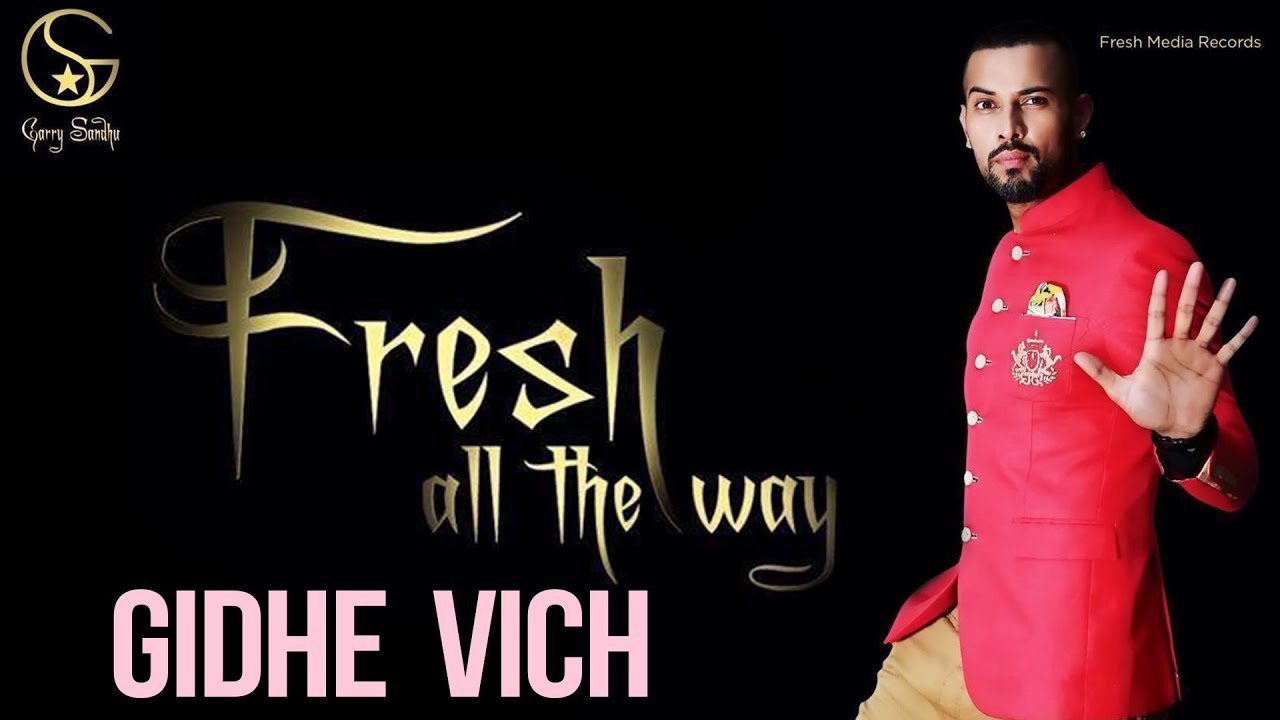 Gidde Vich Lyrics  | Fresh All The Way | GARRY SANDHU | BEAT MINISTER
