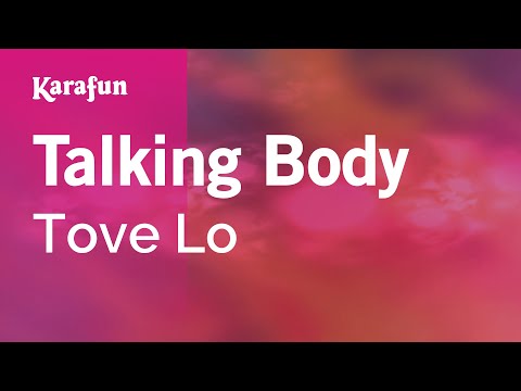 Karaoke Talking Body - Tove Lo *