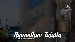 Download lagu Ramadhan Tajalla | Zahron Nasywa mp3