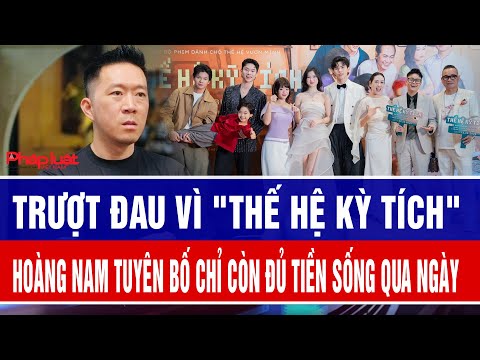 Trượt đau vì "Thế hệ kỳ tích", Hoàng Nam tuyên bố chỉ còn đủ tiền sống qua ngày