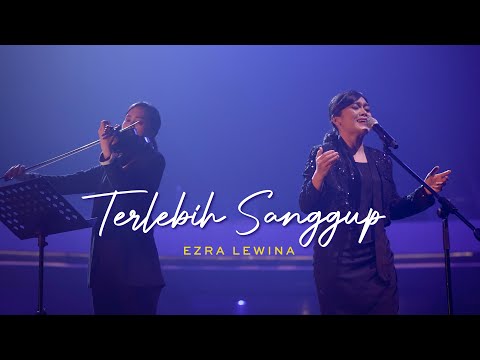 Terlebih Sanggup - Ezra Lewina (Official Music Video)
