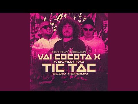 Vai Cocota X a Bunda Faz Tic Tac (Slow Version)