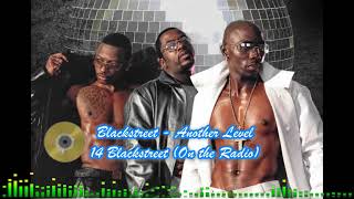 Blackstreet - 14 Blackstreet On the Radio
