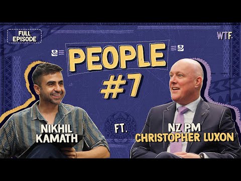 Nikhil Kamath x NZ PM Christopher Luxon | People by WTF Ep #7
